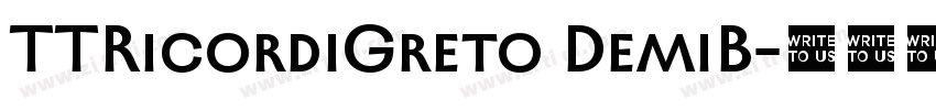 TTRicordiGreto DemiB字体转换 TTRicordiGreto DemiB字体转换